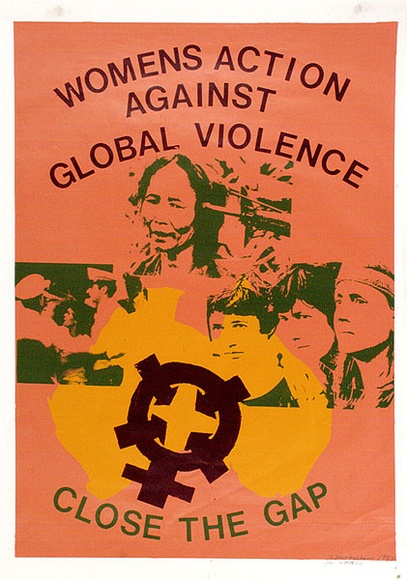 Artist: b'Darbyshire, Jo.' | Title: bWomen's action against global violence: close the gap. | Date: 1983 | Technique: b'screenprint, printed in colour, from four stencils'