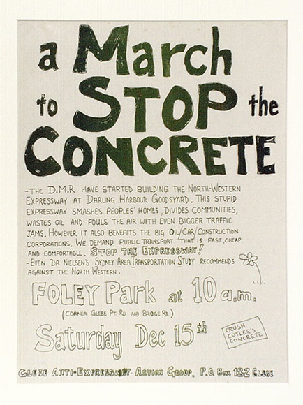 Artist: Glebe Anti-Expressway Action Group. | Title: A march to Stop the Concrete | Technique: screenprint, printed in colour, from multiple stencils