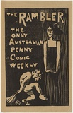 Artist: LINDSAY, Norman | Title: The Rambler: The only Australian penny comic weekly. | Date: (1899) | Technique: woodcut, printed in black ink, from one block