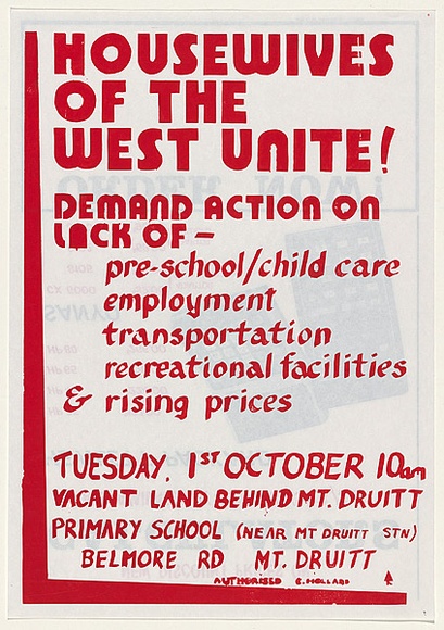 Artist: b'EARTHWORKS POSTER COLLECTIVE' | Title: b'Housewives of the west unite! [Behind Mt Druitt Primary School, Tuesday 1st October 1975]' | Date: 1975 | Technique: b'screenprint, printed in red ink, from one stencil'