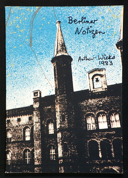 Artist: b'WICKS, Arthur' | Title: b'Berliner Notizen [Booklet of 64 pages containing 62 illustrations].' | Date: 1983 | Technique: b'photograph'
