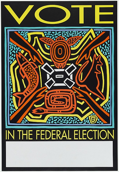 Title: b'Vote in the federal election' | Date: 1987 | Technique: b'screenprint, printed in colour, from five stencils'