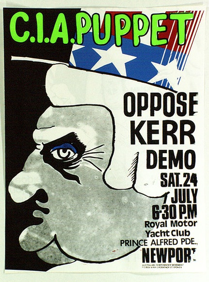 Artist: b'Charlton, Colin.' | Title: b'C.I.A. puppet. Oppose Kerr demo.' | Date: 1976 | Technique: b'screenprint, printed in colour, from four stencils'