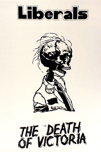 Artist: b'Stewart, Jeff.' | Title: b'Liberals: The death of Victoria' | Date: 1978-79? | Technique: b'screenprint, printed in black ink, from one stencil'