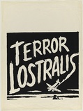 Artist: b'STUMBLES, Yanni' | Title: b'Terror Lostralis' | Date: 1981 | Technique: b'screenprint, printed in black ink, from one stencil'