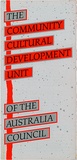Artist: b'REDBACK GRAPHIX' | Title: b'Leaflet: The Community Cultural Development Unit' | Date: 1987 | Technique: b'offset-lithograph'