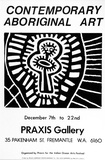 Artist: b'Praxis Poster Workshop.' | Title: b'Contemporary Aboriginal art, Praxis Gallery' | Technique: b'screenprint, printed in black ink, from one stencil'