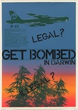 Artist: b'Young, Ray.' | Title: b'Get bombed in Darwin' | Date: 1979 | Technique: b'screenprint, printed in colour, from six stencils' | Copyright: b'\xc2\xa9 Raymond John Young'