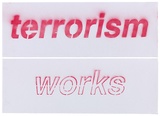 Artist: Azlan. | Title: Terrorism works. | Date: 2003 | Technique: stencil, printed in red ink, from multiple stencils