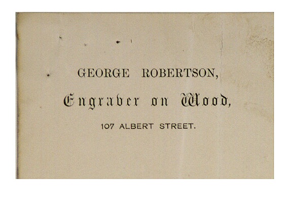 Artist: b'Robertson, George.' | Title: b'Trade card: George Robertson, engraver on wood, 107 Albert Street' | Date: c.1880 | Technique: b'wood-engraving, printed in black ink, from one block'