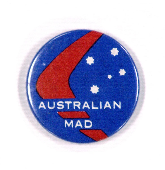 Artist: b'TIPPING, Richard' | Title: b'Badge: Australian Mad (Big).' | Date: 1982