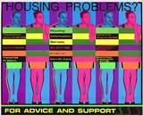 Artist: REDBACK GRAPHIX | Title: Housing problems? For advice and support. | Date: 1985 | Technique: screenprint, printed in colour, from five stencils