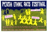 Artist: Praxis Poster Workshop. | Title: Perth Ethnic Arts Festival | Date: 1984 | Technique: screenprint, printed in colour, from three stencils
