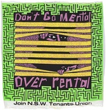 Artist: REDBACK GRAPHIX | Title: T-shirt swatch: Don't go mental over rental (green border). | Date: 1985 | Technique: screenprint, printed in colour, from four stencils