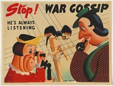 Artist: b'Newton, Max.' | Title: bStop! War Gossip. He's always listening. | Date: 1940s | Technique: b'lithograph, printed in colour ink, from multiple stones [or plates]'