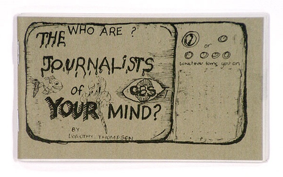 Artist: Thompson, Dorothy. | Title: Who are the journalists of your mind?: St. Peters, S.A., Experimental Art Foundation, 1977: an artist's book containing [32] pp. | Date: 1977 | Technique: offset-lithograph
