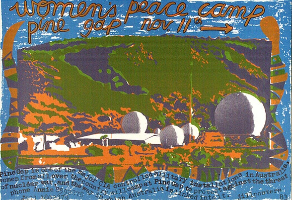 Artist: b'Jill Posters.' | Title: bWomen's peace camp Pine Gap Nov. 11th 1983 | Date: 4 October 1983 | Technique: b'screenprint, printed in colour, from five stencils'