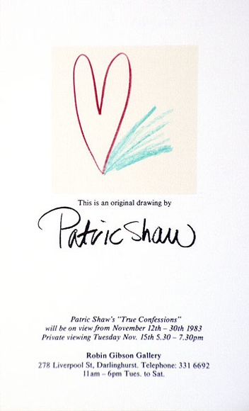 Artist: b'Shaw, Patric.' | Title: bExhibition invitation: Patric Shaw's true confessions. Robin Gibson Gallery, Darlinghurst, 1983 | Date: 1983