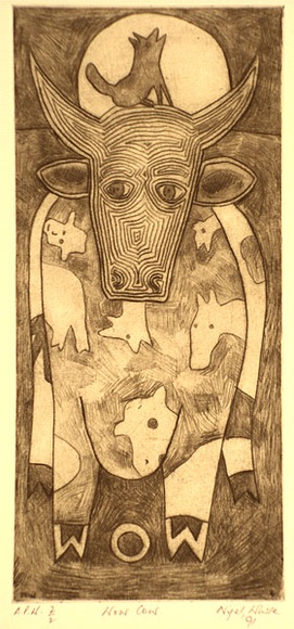 Artist: b'White, Nigel.' | Title: b'Wow cow' | Date: 1991 | Technique: b'drypoint, printed in sepia ink, from one plate'
