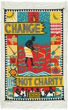Artist: b'REDBACK GRAPHIX' | Title: b'Tea towel: Change - Not Charity.' | Date: 1993 | Technique: b'screenprint'