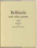 Artist: b'Coleman, Constance.' | Title: b'(frontispiece) Bellbirds and other poems.' | Date: 1982 | Technique: b'letterpress text, printed in brown ink, from one plate'