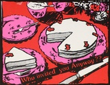 Artist: b'McIntyre, Tanya.' | Title: b'Postcard: Who invited you anyway?' | Date: 1984 | Technique: b'screenprint, printed in colour, from multiple stencils'