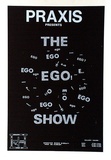 Title: Praxis presents The Ego Show. Opening show 8.00p.m. Wed 25 August. | Date: 1976 | Technique: screenprint, printed in colour, from two stencils; additional silver glitter