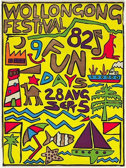 Artist: b'White, Sheona.' | Title: b'Wollongong festival 82' | Date: 1982, before 28 August | Technique: b'screenprint, printed in colour, from five stencils'