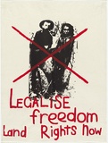 Artist: b'Cowper, Martin.' | Title: b'Legalize freedom - Land Rights Now.' | Date: 1977? | Technique: b'screenprint, printed in colour, from two stencils'