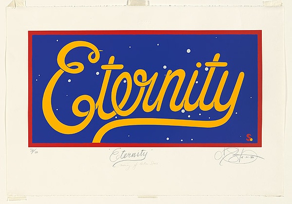 Artist: b'Sharp, Martin.' | Title: b'Eternity.' | Date: 1990, 6 November | Technique: b'screenprint, printed in colour, from mulitple stencils'