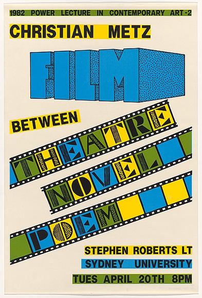 Artist: b'Debenham, Pam.' | Title: b'1982 Power Lecture in Contemporary Art - 2. Christian Metz: Film between theatre, novel, poem.' | Date: 1982, April | Technique: b'screenprint, printed in colour, from three stencils'