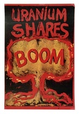 Artist: b'Gibb, Viva Jillian.' | Title: b'Uranium shares boom' | Technique: b'screenprint, printed in colour, from multiple stencils'