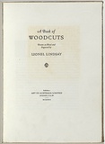 Artist: b'LINDSAY, Lionel' | Title: b'[title page] A book of woodcuts. Drawn on wood and engraved by Lionel Lindsay' | Date: 1922 | Technique: b'letterpress text' | Copyright: b'Courtesy of the National Library of Australia'