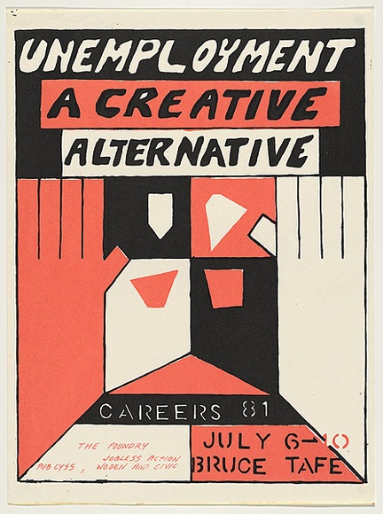 Artist: Ford, Paul. | Title: Unemployment - A creative alternative. Careers 81. | Date: 1981 | Technique: screenprint, printed in colour, from two stencils