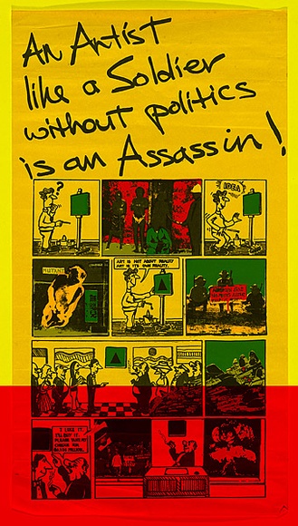 Artist: b'CALLAGHAN, Michael' | Title: b'An artist, like a soldier without politics, is an assassin' | Date: 1975-76 | Technique: b'screenprint, printed in colour, from multiple stencils'