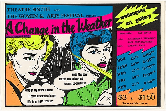 Artist: b'Stumbles, Yanni.' | Title: b'Theatre South and The Women and Arts Festival present ... A Change in the Weather.' | Date: 1982 | Technique: b'screenprint, printed in colour, from four stencils'