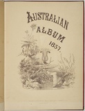 Artist: THOMAS, Edmund | Title: Title page: Australian Album 1857. | Date: 1857 | Technique: lithograph, printed in warm purple/brown, from stone