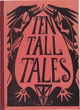Artist: VARIOUS | Title: Ten Tall Tales | Date: 1972 | Technique: woodcut, printed in various colours