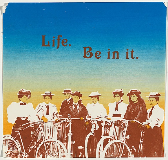 Artist: b'UNKNOWN (STUDENT)' | Title: b'Life. Be in it' | Date: 1978 | Technique: b'screenprint, printed in colour, from two stencils'