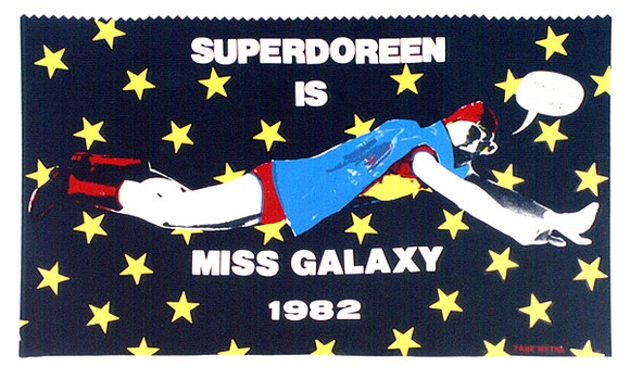 Artist: b'Church, Julia.' | Title: b'Superdoreen is Miss Galaxy.' | Date: November 1982 | Technique: b'screenprint, printed in colour, from multiple stencils'