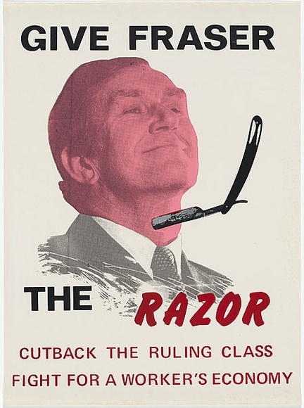 Title: b'Give Fraser the razor.' | Date: 1977 | Technique: b'screenprint, printed in colour, from four stencils' | Copyright: b'\xc2\xa9 Michael Callaghan'