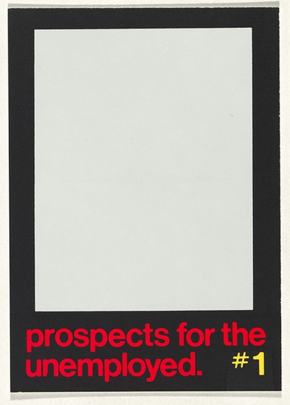 Artist: b'Robertson, Toni.' | Title: b'Postcard: Prospects for the unemployed No.1' | Technique: b'screenprint, printed in colour, from multiple stencils' | Copyright: b'\xc2\xa9 Toni Robertson'