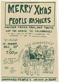 Artist: b'Lightbody, Graham.' | Title: bMerry Xmas people-bashers. Another Fraser xmas; and they've got the nerve to celebrate1 | Date: 1979 | Technique: b'screenprint, printed in green ink, from one stencil' | Copyright: b'Courtesy Graham Lightbody'