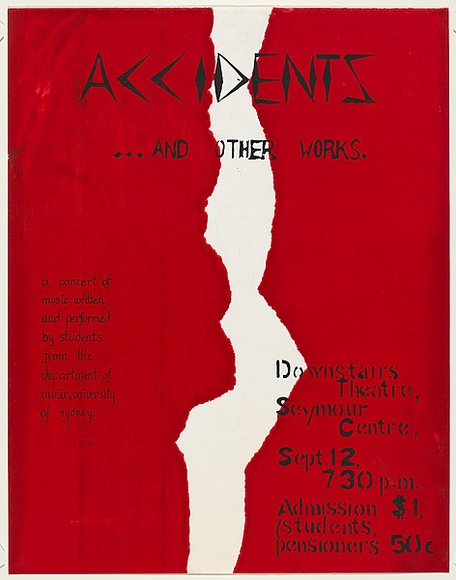 Artist: b'UNKNOWN' | Title: b'Accidents... and other works: A concert of music...Downstairs Theatre Seymour Centre.' | Date: 1979 | Technique: b'screenprint, printed in colour, from two stencils'