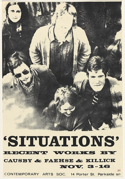 Artist: b'UNKNOWN' | Title: b'Situations' recent work by Causby & Faehse & Killick..., Contemporary Arts Society [Adelaide] | Date: 1968 | Technique: b'screenprint, printed in black ink, from one stencil'