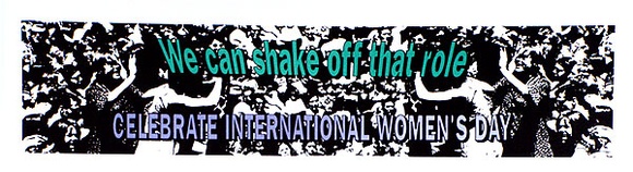 Artist: b'Green Ant Research Arts and Publishing.' | Title: bWe can shake off that role - Celebrate International Women's Day | Date: 1992 | Technique: b'offset-lithograph, printed in colour, from three process plates'