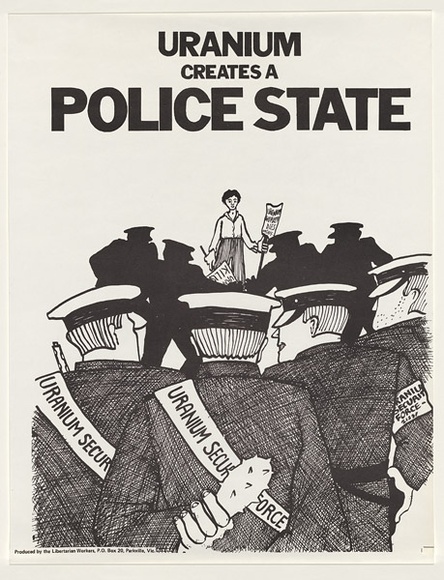 Artist: b'UNKNOWN' | Title: b'Uranium creates a police state' | Date: c.1976 | Technique: b'letterpress'