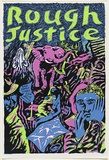 Artist: WORSTEAD, Paul | Title: Rough Justice - for all | Date: 1988 | Technique: screenprint, printed in colour, from four stencils | Copyright: This work appears on screen courtesy of the artist