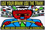 Artist: b'REDBACK GRAPHIX' | Title: b'Use your brain, Use the train (poster)' | Date: 1990 | Technique: b'screenprint, printed in colour, from multiple stencils' | Copyright: b'\xc2\xa9 Michael Callaghan'