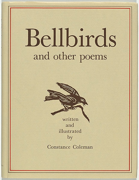 Artist: b'Coleman, Constance.' | Title: b'Bellbirds and other poems.' | Date: 1982 | Technique: b'linocuts, printed in brown ink, each from one block, two prints printed in colour, from two blocks'